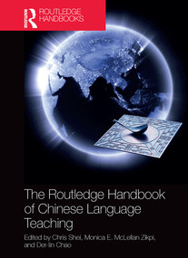 The Routledge Handbook of Chinese Language Teaching by Chris Shei, Monica McLellan Zikpi, Der-Lin Chao, 9781032401300