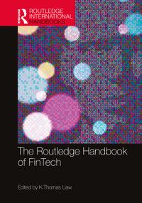 The Routledge Handbook of FinTech by K. Thomas Liaw, 9780367760083