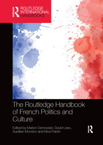The Routledge Handbook of French Politics and Culture by Marion Demossier, David Lees, Aurélien Mondon, Nina Parish, 9781032176505