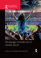 Routledge Handbook of Global Sport by John Nauright, Sarah Zipp, 9781032337234