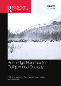 Routledge Handbook of Religion and Ecology by Willis Jenkins, Mary Evelyn Tucker, John Grim, 9781138315938