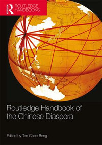 Routledge Handbook of the Chinese Diaspora by Chee-Beng Tan, 9781138482685