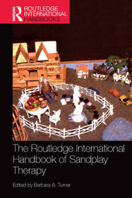 The Routledge International Handbook of Sandplay Therapy by Barbara Turner, 9781032402260