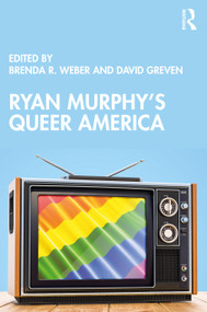 Ryan Murphy's Queer America - 9780367772277 by Brenda R. Weber, David Greven, 9780367772277