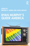 Ryan Murphy's Queer America - 9780367772277 by Brenda R. Weber, David Greven, 9780367772277