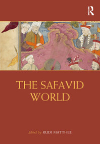 The Safavid World by Rudi Matthee, 9780367773281