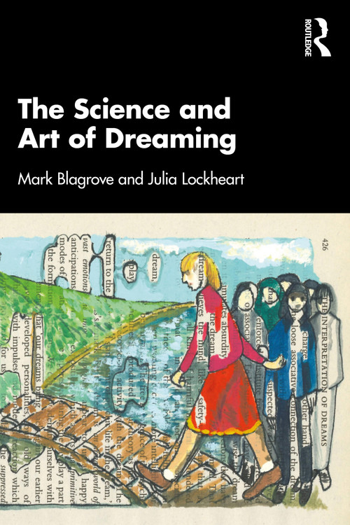 The Science and Art of Dreaming by Mark Blagrove, Julia Lockheart, 9780367479947