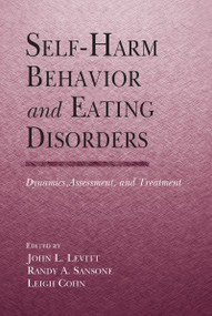Self-Harm Behavior and Eating Disorders (Dynamics, Assessment, and Treatment) - 9781138981614 by John L. Levitt, Ph.D., Randy A. Sansone, M.D., Leigh Cohn, M.A.T., 9781138981614