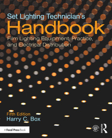Set Lighting Technician's Handbook (Film Lighting Equipment, Practice, and Electrical Distribution) by Harry C. Box, 9781138391727