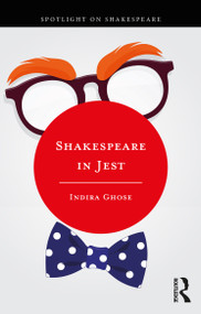 Shakespeare in Jest by Indira Ghose, 9780367322458