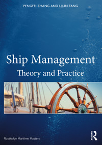 Ship Management (Theory and Practice) by Pengfei Zhang, Lijun Tang, 9780367532772