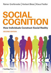 Social Cognition (How Individuals Construct Social Reality) - 9781138124455 by Rainer Greifeneder, Herbert Bless, Klaus Fiedler, 9781138124455
