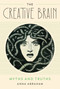 The Creative Brain (Myths and Truths) by Anna Abraham, 9780262548007