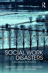 Social Work and Disasters (A Handbook for Practice) - 9781138089549 by Margaret Alston, Tricia Hazeleger, Desley Hargreaves, 9781138089549