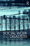 Social Work and Disasters (A Handbook for Practice) - 9781138089549 by Margaret Alston, Tricia Hazeleger, Desley Hargreaves, 9781138089549