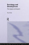 The Sociology Of Development (The Impasse And Beyond) by Ray Kiely, Ray Kiely University of East London., 9781857281965