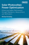 Solar Photovoltaic Power Optimization (Enhancing System Performance through Operations, Measurement, and Verification) - 9780815398677 by Michael Ginsberg, 9780815398677