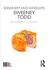 Sondheim and Wheeler's Sweeney Todd by Aaron Thomas, 9781138678866