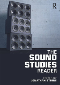 The Sound Studies Reader - 9780415771313 by Jonathan Sterne, 9780415771313