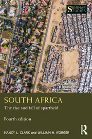 South Africa (The rise and fall of apartheid) by Nancy L. Clark, William H. Worger, 9780367551001