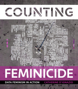 Counting Feminicide (Data Feminism in Action) by Catherine D'Ignazio, 9780262048873