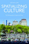 Spatializing Culture (The Ethnography of Space and Place) - 9781138945616 by Setha Low, 9781138945616