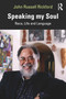 Speaking my Soul (Race, Life and Language) by John Russell Rickford, 9781032068831