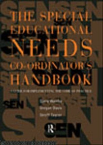 The Special Educational Needs Co-ordinator's Handbook (A Guide for Implementing the Code of Practice) by Gregan Davies, 9780415116831