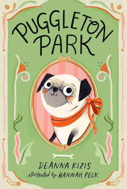 Puggleton Park #1 by Deanna Kizis, Hannah Peck, 9780593661246