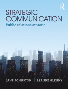 Strategic Communication (Public relations at work) by Jane Johnson, Leanne Glenny, 9781760876432