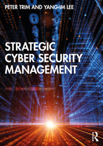 Strategic Cyber Security Management by Peter Trim, Yang-Im Lee, 9781032154763