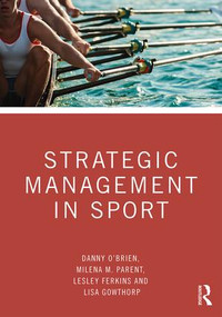Strategic Management in Sport - 9781138290037 by Danny O'Brien, Milena M. Parent, Lesley Ferkins, Lisa Gowthorp, 9781138290037