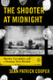 The Shooter at Midnight (Murder, Corruption, and a Farming Town Divided) by Sean Patrick Cooper, 9780143135449