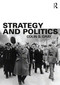 Strategy and Politics by Colin S. Gray, 9780415714778