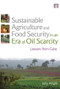 Sustainable Agriculture and Food Security in an Era of Oil Scarcity (Lessons from Cuba) - 9780415507349 by Julia Wright, 9780415507349