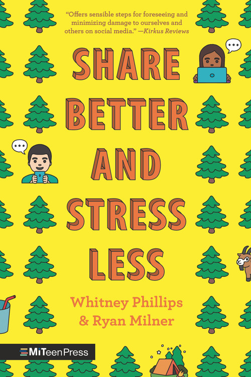 Share Better and Stress Less by Whitney Phillips, Ryan Milner, 9781536232691