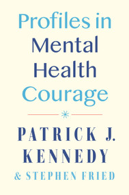 Profiles in Mental Health Courage by Patrick J. Kennedy, Stephen Fried, 9780593471760
