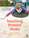 Teaching Primary Years (Rethinking curriculum, pedagogy and assessment) - 9781760632304 by Donna Pendergast, 9781760632304