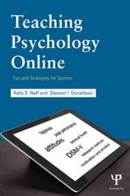 Teaching Psychology Online (Tips and Strategies for Success) - 9781848729230 by Kelly S. Neff, Stewart I. Donaldson, 9781848729230