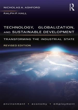 Technology, Globalization, and Sustainable Development (Transforming the Industrial State) - 9781138605534 by Nicholas A Ashford, Ralph P Hall, 9781138605534