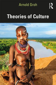 Theories of Culture - 9781138668669 by Arnold Groh, 9781138668669