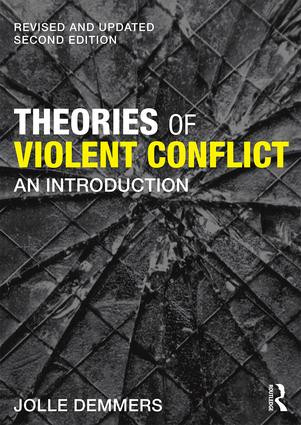 Theories of Violent Conflict (An Introduction) by Jolle Demmers, 9781138856400