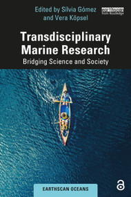 Transdisciplinary Marine Research (Bridging Science and Society) by Sílvia Gómez, Vera Köpsel, 9781032317588