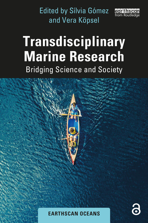 Transdisciplinary Marine Research (Bridging Science and Society) by Sílvia Gómez, Vera Köpsel, 9781032317588