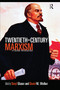 Twentieth-Century Marxism (A Global Introduction) by Daryl Glaser, David M. Walker, 9780415772846