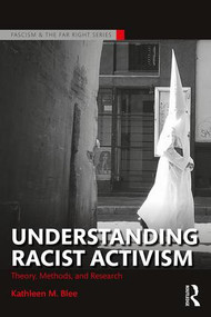 Understanding Racist Activism (Theory, Methods, and Research) - 9781138699793 by Kathleen M. Blee, 9781138699793