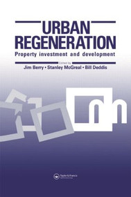 Urban Regeneration (Property investment and development) by J.N. Berry, N.G. Deddis, W.S. McGreal, 9780415514286