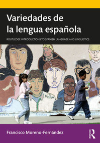 Variedades de la lengua española - 9781138385955 by Francisco Moreno-Fernández, 9781138385955