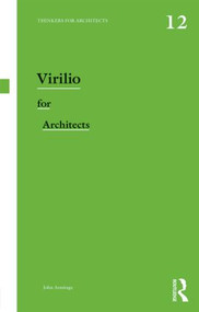 Virilio for Architects - 9780415819039 by John Armitage, 9780415819039