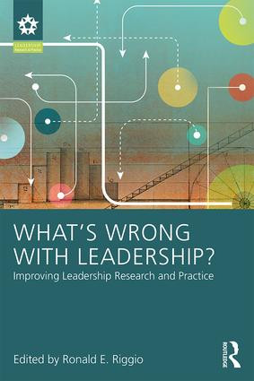 What's Wrong With Leadership? (Improving Leadership Research and Practice) - 9781138059405 by Ronald E. Riggio, 9781138059405